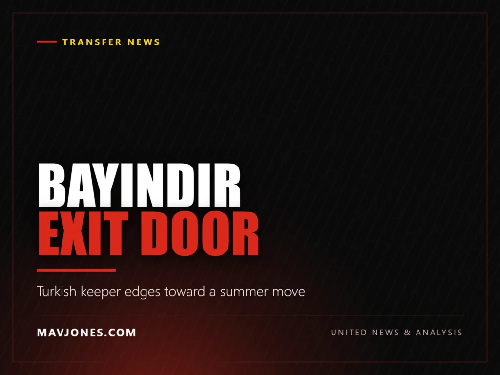 Manchester United graphic reading Bayindir Exit Door, Turkish keeper edges toward a summer move