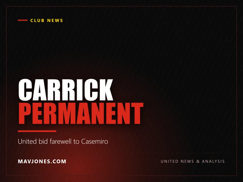 Manchester United graphic reading Carrick Permanent, United bid farewell to Casemiro